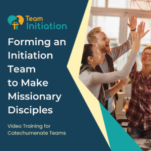 Forming a Catechumenate Team to Make Missionary Disciples: Webinar recording