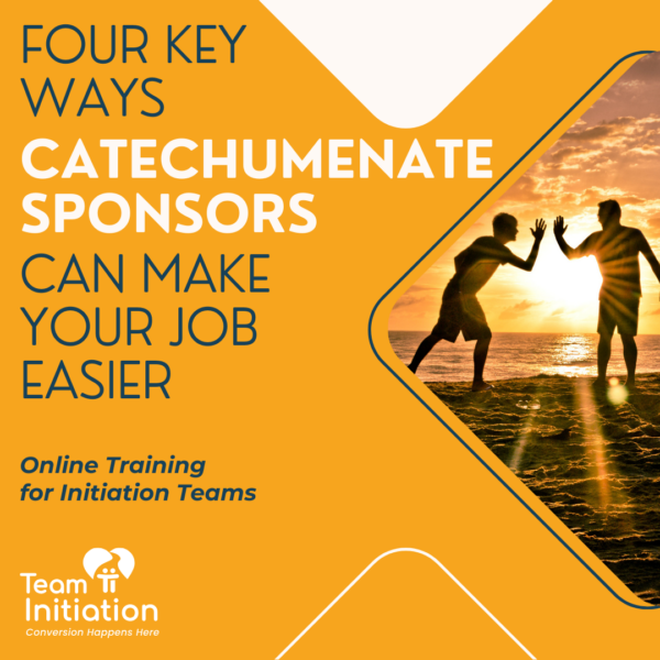 Four key ways catechumenate sponsors can make your job easier: Webinar recording