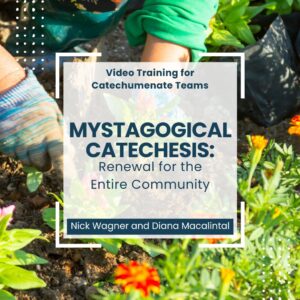 Mystagogical Catechesis: Renewal for the Entire Community