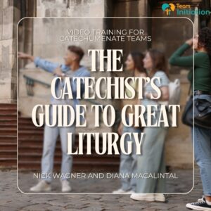 The catechist’s guide to great liturgy